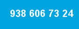 938 606 73 24
